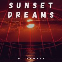 Sunset Dreams by DJ Henrix