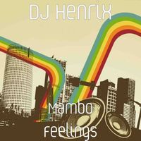 Mambo Feelings by DJ Henrix