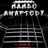 Mambo Rhapsody by DJ Henrix