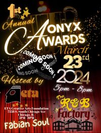 "The 1st Annual Onyx Awards"