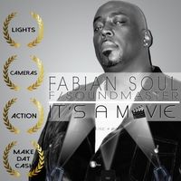 It's a Movie by Fabian Soul