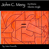 Ave Maria - Electric - Single by John C. Mery