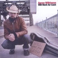 Will Work for Cash by Aaron Wilkinson