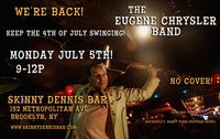 The Eugene Chrysler Band back at Skinny Dennis!