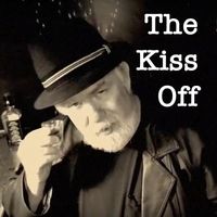 The Kiss Off by Bryan Baker