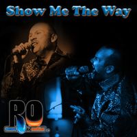 Show Me The Way by RO