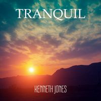 Tranquil by Kenneth Jones