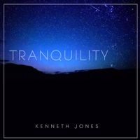 Tranquility by Kenneth Jones