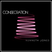 Consecration by Kenneth Jones