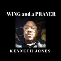 Wing and a Prayer by Kenneth Jones
