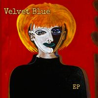 Velvet Blue: Velvet Blue EP 