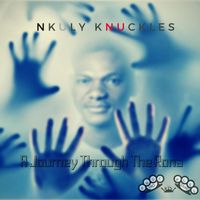 A Journey Through The Rona by Nkuly  Knuckles