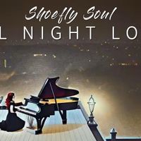 ALL NIGHT LONG by JUSTIN MOYAR AND SHOEFLY SOUL