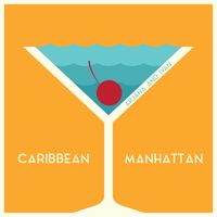 Caribbean Manhattan by Arjana and Ivan
