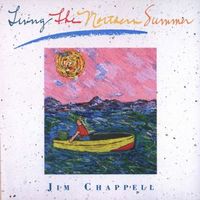 Living The Northern Summer by Jim Chappell