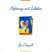 Nightsongs and Lullabies by Jim Chappell