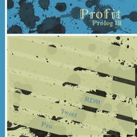Prologue III by Profit