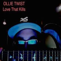 Love That Kills (Deluxe) by Ollie Twist