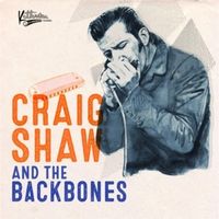 Craig Shaw & the Backbones by Craig Shaw & The Backbones