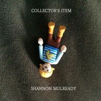 Collector's Item by Shannon Mulready