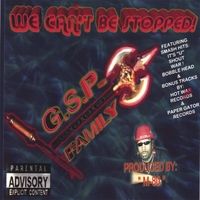 WE CAN'T BE STOPPED!!! by G.S.P. FAMILY 2006