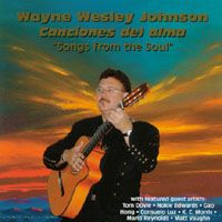 Canciones del alma (Songs from the Soul) by Wayne Wesley Johnson