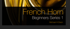 French Horn Beginners: Series 1, Part 1, Session 3