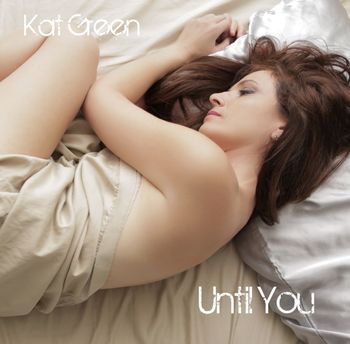 Kat_Green_Until_You_Album_Cover
