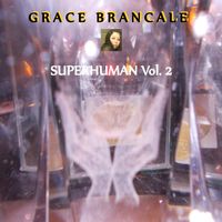 Superhuman Vol. 2 by gracebrancale.com