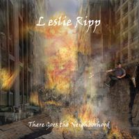 There Goes the Neighborhood by Leslie Ripp