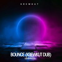 Bounce (Krewkut dub) by Krewkut vs Livinwell