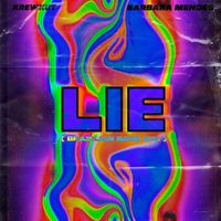 Lie (Brazilian Bass mix) by Krewkut feat. Barbara Mendes