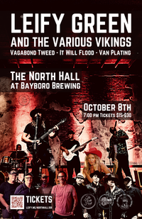 LEIFY GREEN AND THE VARIOUS VIKINGS with Van Plating, It Will Flood, and Vagabond Tweed