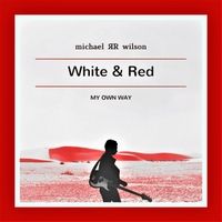 White & Red by michael ЯR wilson