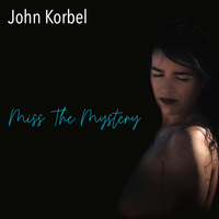 Miss The Mystery by johnkorbel.com