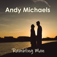 Rambling Man by Andy Michaels