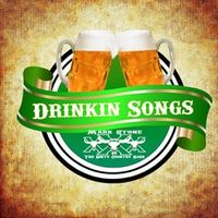 Drinkin Songs by markstoneandthedirtycountryband.com