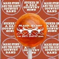 Sucker in a Sad Country Song by Mark Stone and the Dirty Country Band
