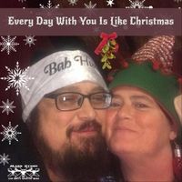 Everyday with You Is Like Christmas by Mark Stone and the Dirty Country Band