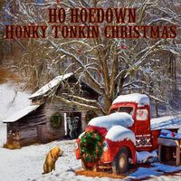 Ho Hoedown Honky Tonkin Christmas by Mark Stone and the Dirty Country Band