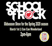 School of Rock  Midseason Show for the Spring 2020 Season--(Mark Stone on Drums @ 3:50pm)