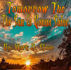 Tomorrow the Sun Is Gonna Shine: CD