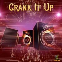 "Crank It Up" by ULTRA-MEGA (Original)