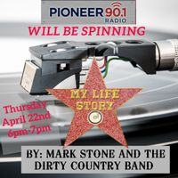 Radio Debut of "My Life Story" by Mark Stone and the Dirty Country Band 