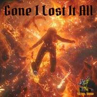 Gone I Lost It All by ULTRA-MEGA