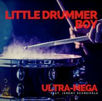 Premiere of "The Little Drummer Boy" by: ULTRA-MEGA