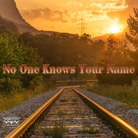 No One Knows Your Name by LaGrunge Music is Various Projects of Mark Stone