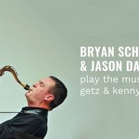 Bryan Schumacker & Jason Danielson play the music of Stan Getz & Kenny Barron by bryanschumackermusic.com