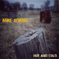 Hot and Cold by Mike Adkins
