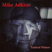 Tainted Waters by Mike Adkins